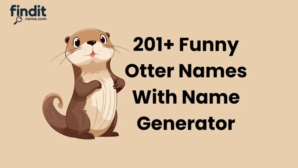 Cute And Funny Otter Names