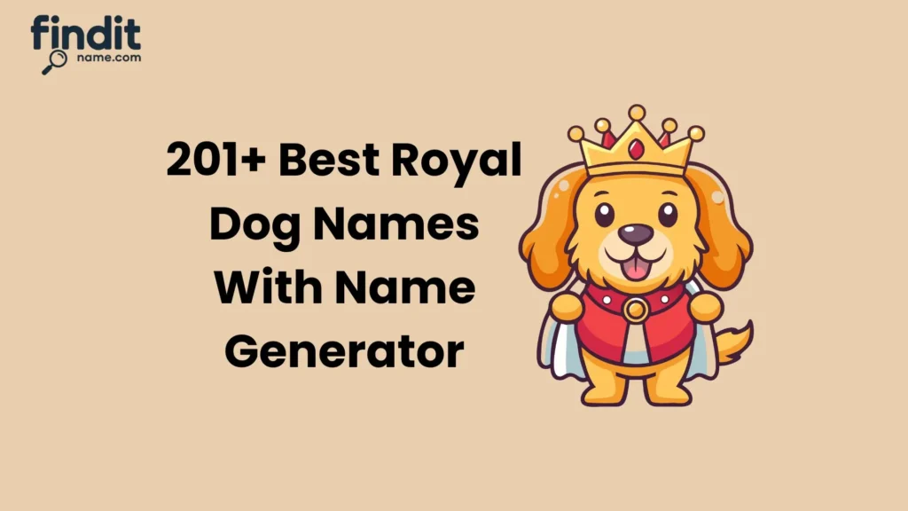 Best Royal Dog names