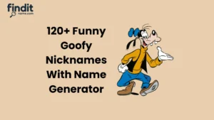 Goofy Nicknames