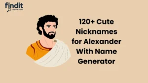 Best and Creative Nicknames for Alexander With Name Generator
