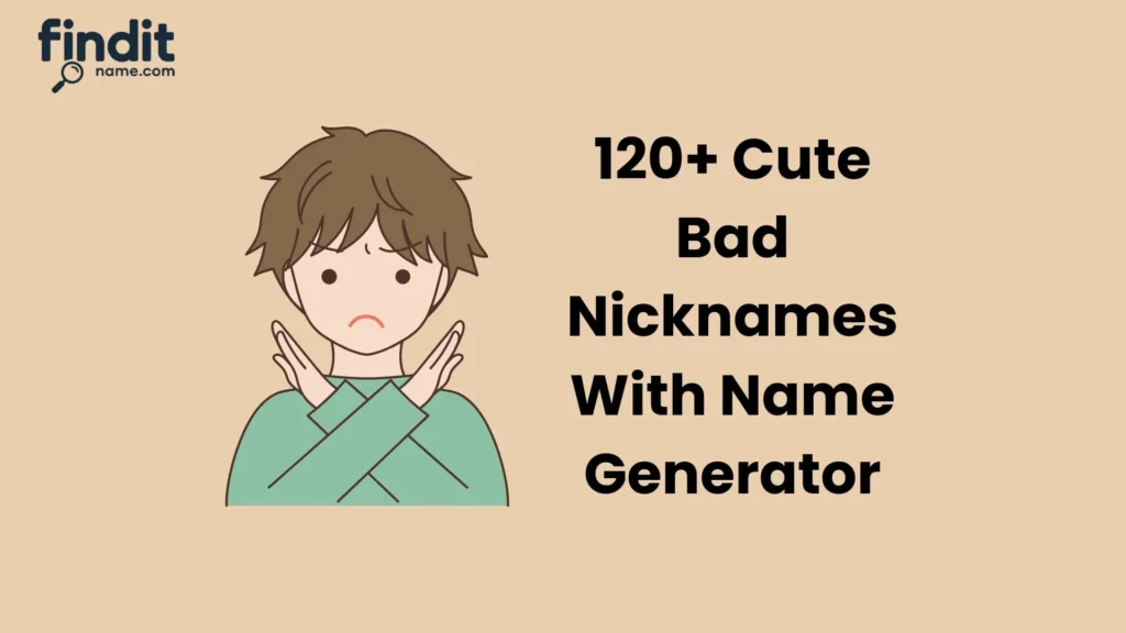Cute & Catchy Bad Nicknames With Name Generator