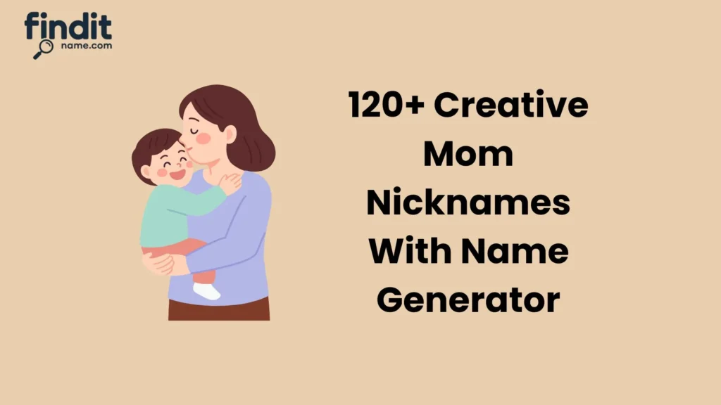 Mom Nicknames