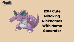 Cute And Catchy Nidoking Nicknames With Name Generator